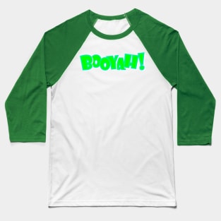 Green Booyah Baseball T-Shirt